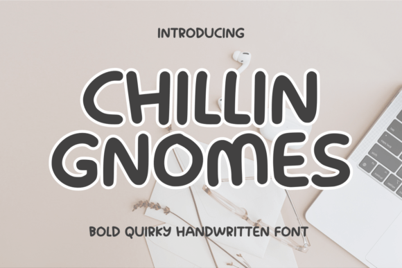 Chillin Gnomes: A Quirky Handwritten Font for Editorial Design