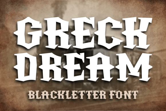 Greck Dream: A Bold Blackletter Typeface for Editorial Impact