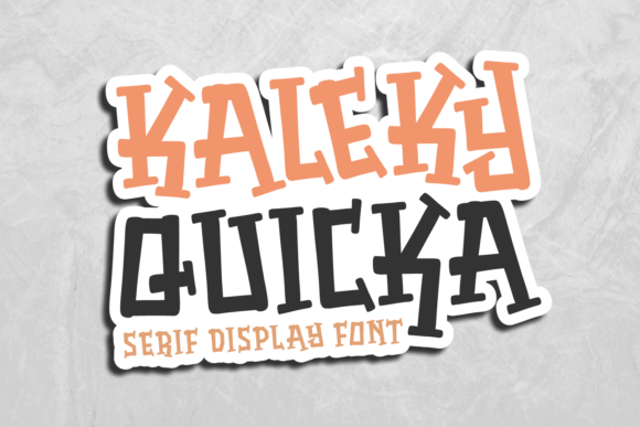 Kaleky Quicka: The Serif Font for Bold Visuals